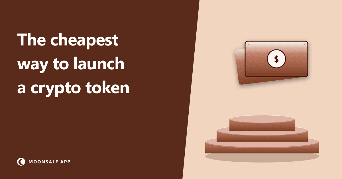 Cheapest Way to Launch a Crypto Token