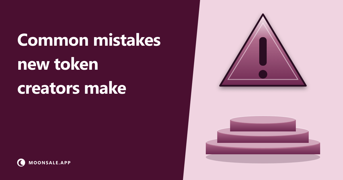 Common Mistakes New Token Creators Make