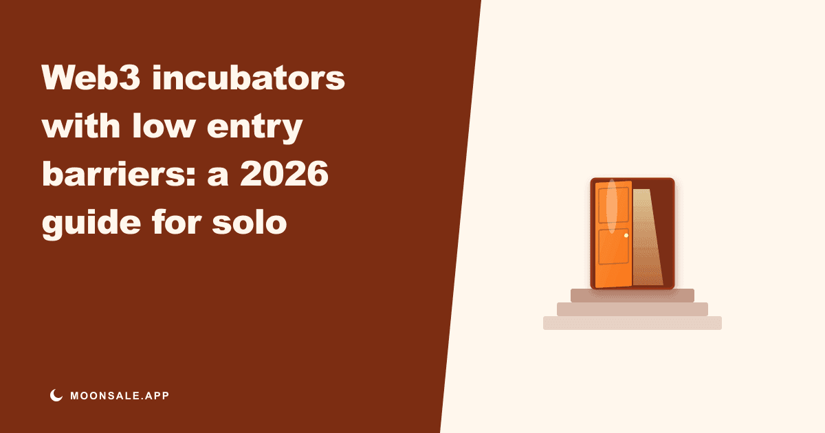 Web3 Incubators with Low Entry Barriers: A 2026 Guide for Solo Founders
