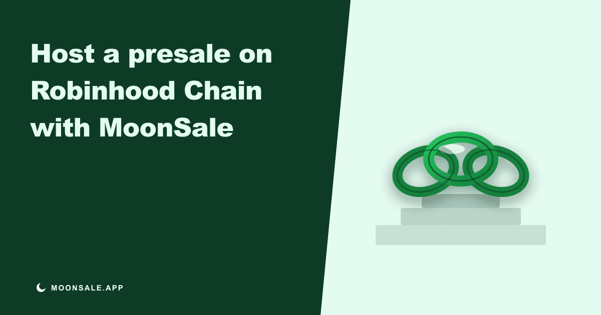 How to Host a Presale on Robinhood Chain With MoonSale